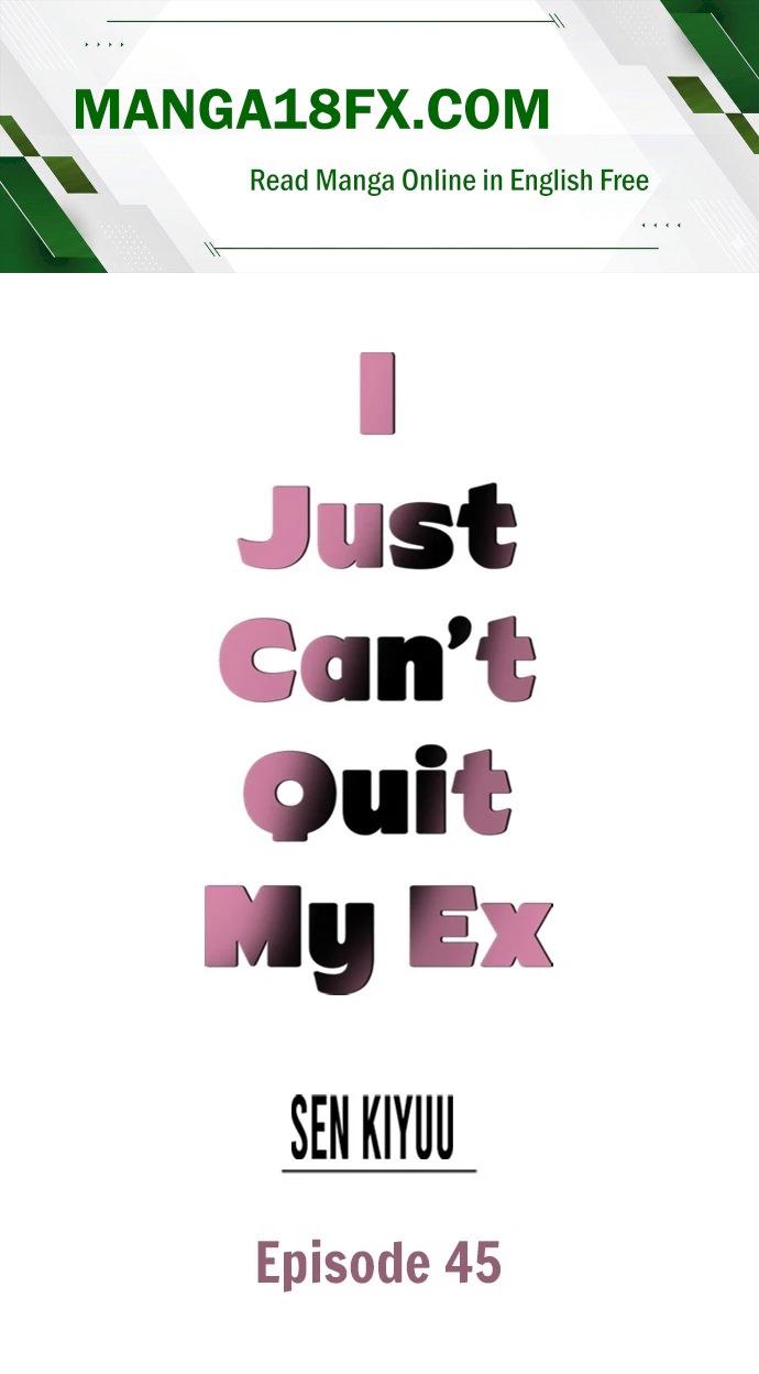 I Just Can’t Quit My Ex - Chapter 45 Page 1