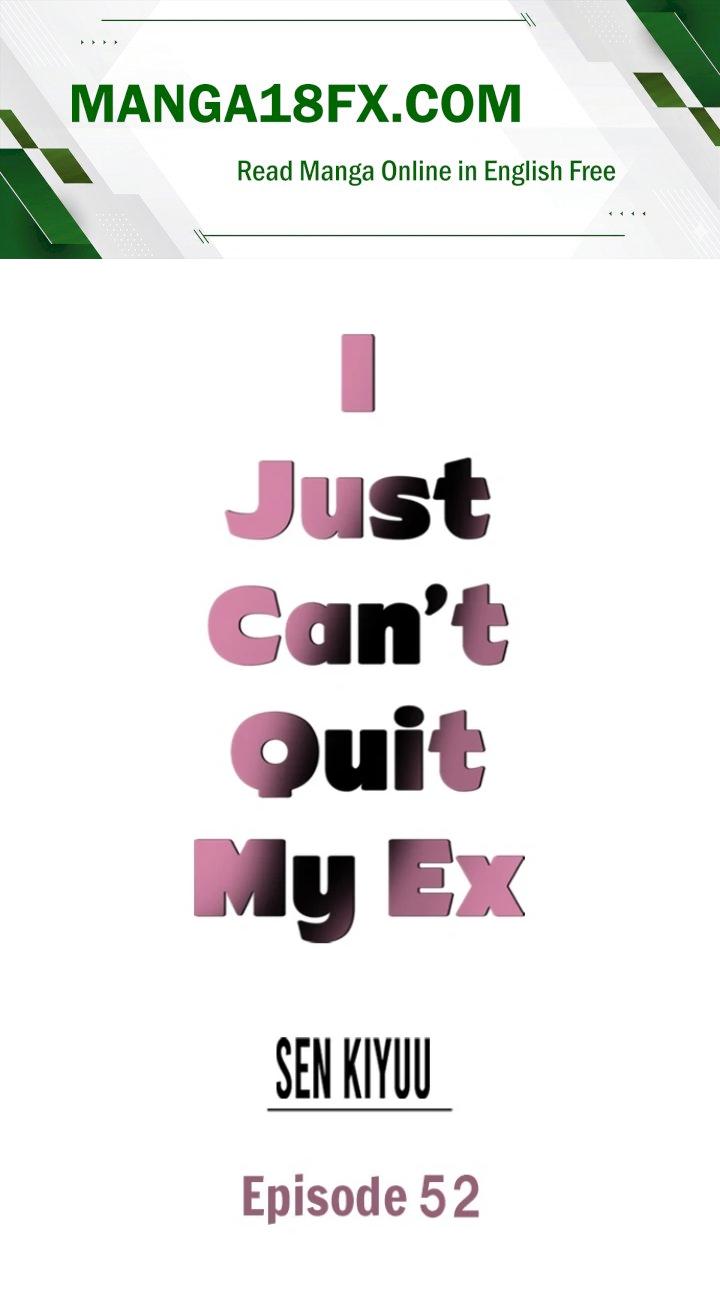 I Just Can’t Quit My Ex - Chapter 52 Page 1