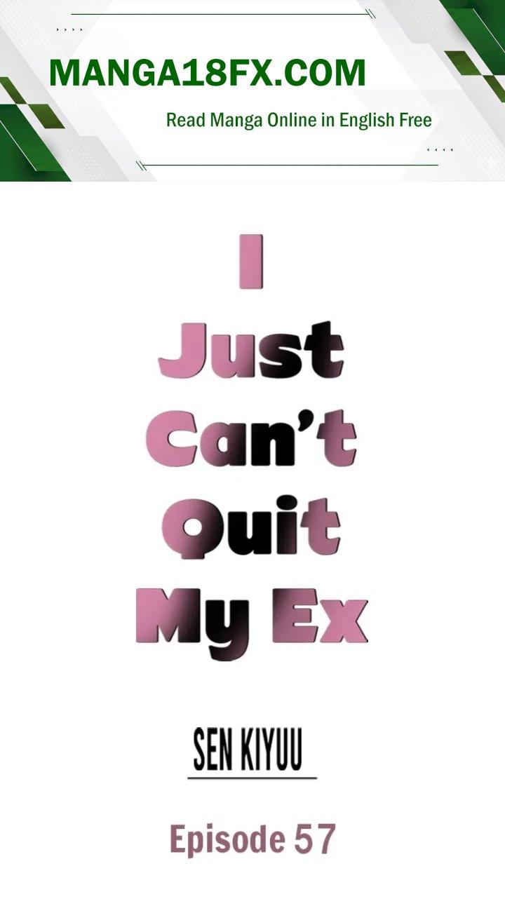 I Just Can’t Quit My Ex - Chapter 57 Page 1