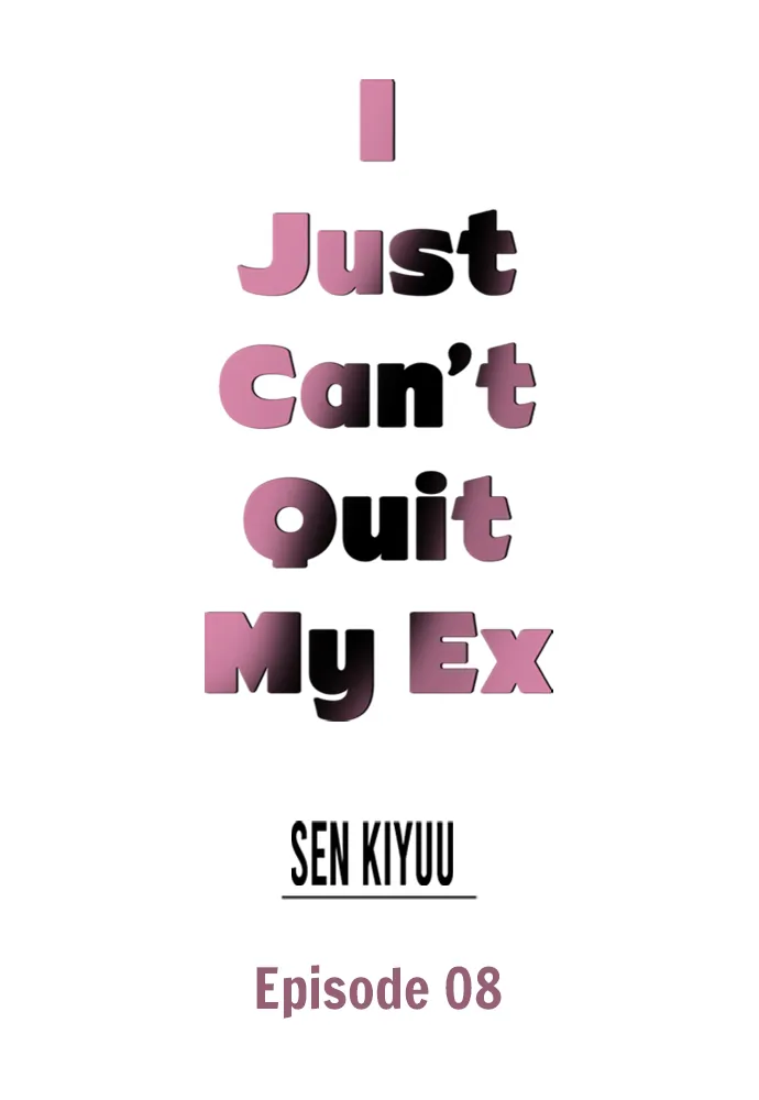 I Just Can’t Quit My Ex - Chapter 8 Page 1