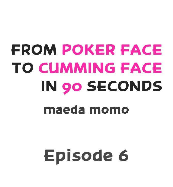 From Poker Face to Cumming Face in 90 Seconds - Chapter 6 Page 1
